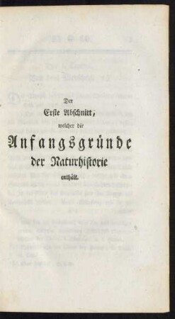 Der Erste Abschnitt, welcher die Anfangsgruende der Naturhistorie enthält.
