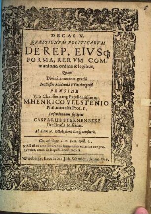 Decas V. Quaestionum Politicarum De Rep. Eiusq[ue] Forma, Rerum Communione, ordine & legibus