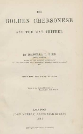 The golden chersonese : and the way thither ; with map and illustrations