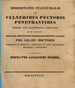 Diss. inaug. de vulneribus pectoris penetrantibus, imprimis cum haemorrhagia complicatis : c. tab. am.