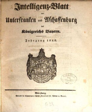 Intelligenzblatt von Unterfranken und Aschaffenburg des Königreichs Bayern. 1842