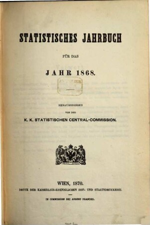 Statistisches Jahrbuch : für das Jahr ..., 1868 (1870)