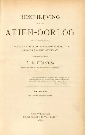 Deel 2: Beschrijving van den Atjeh-oorlog met gebruikmaking der officieele bronnen, door het Departement van Koloniën daartoe afgestaan