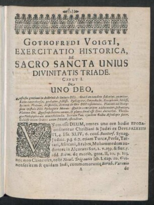 Gothofredi Voigti[i], Exercitatio Historica, De Sacro Sancta Unius Divinitatis Triade. Caput I. De Uno Deo.