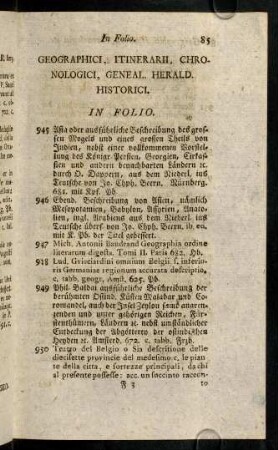 85-109, Geographici, Itinerarii, Chronologici, Geneal. Herald. Historici. In Folio.