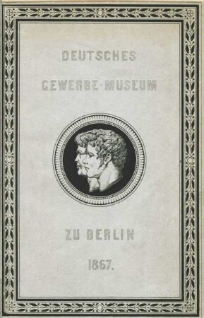 Deutsches Gewerbe-Museum zu Berlin