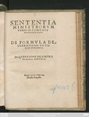 SENTENTIA || MINISTRORVM || VERBI IN COMITATV || MANSFELDIENSI.|| DE FORMVLA DE=||CLARATIONIS VICTO=||RINI STRIGELII.|| IN QVESTIONE DE LIBERO || HOMINIS ARBITRIO.||