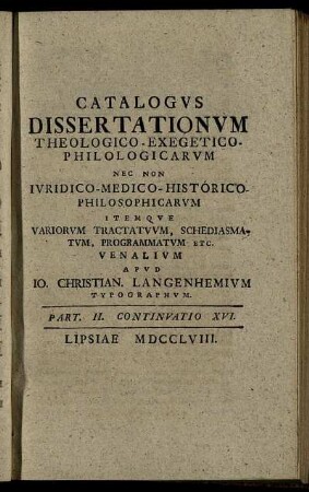 Part. II. Continuatio XVI. Lipsiae MDCCLVIII.
