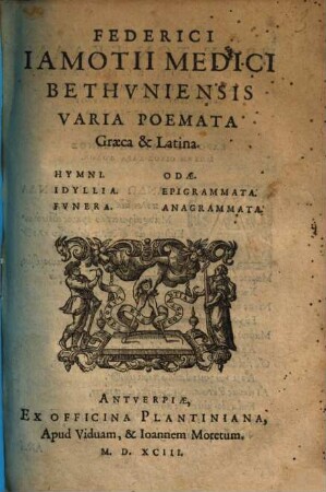 Federici Iamotii Medici Bethvniensis Varia Poemata : Graeca & Latina