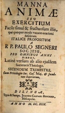 Manna Animae Seu Exercitium Facile simul & fructuosum illis, qui quoquo modo vacare orationi desiderant, 2