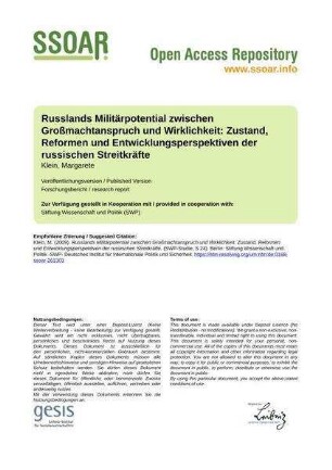 Russlands Militärpotential zwischen Großmachtanspruch und Wirklichkeit: Zustand, Reformen und Entwicklungsperspektiven der russischen Streitkräfte