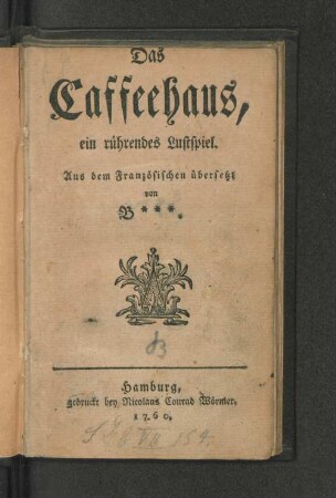 Das Caffeehaus, ein rührendes Lustspiel