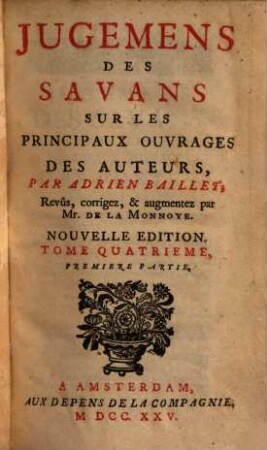 Jugemens des savans sur les principaux ouvrages des auteurs, 4,1.