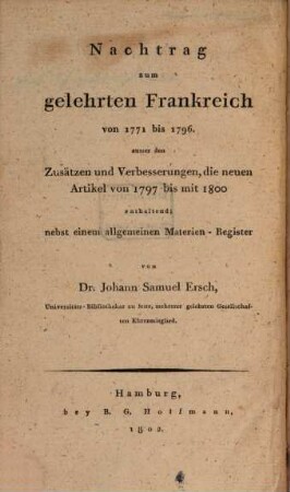 Das gelehrte Frankreich oder Lexicon der französischen Schriftsteller von 1771 - 1796, Supplement. 1