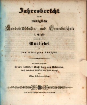 Jahresbericht über die Königliche Landwirthschafts- und Gewerbsschule II. Classe zu Wunsiedel : für das Schuljahr ... 1851/52