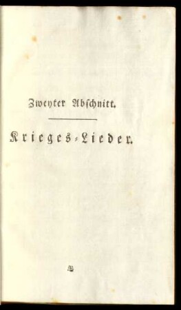 Zweyter Abschnitt. Krieges-Lieder.