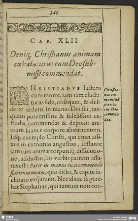 Cap. XLII. Deniq[ue] Christianus animam exhalaturus eam Deo submisse commendat