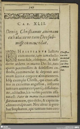 Cap. XLII. Deniq[ue] Christianus animam exhalaturus eam Deo submisse commendat