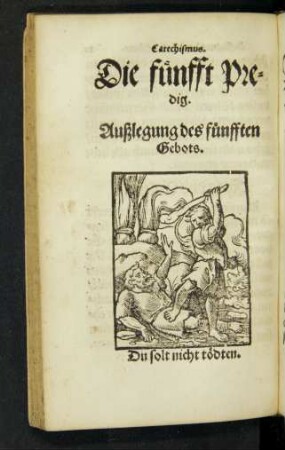 Die fünfft predig. Außlegung des fünfften Gebots.