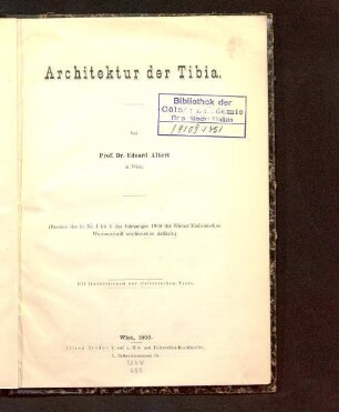Architektur der Tibia : (Resumé des in Nr. 4 bis 6 des Jahrganges 1900 der Wiener Medicinischen Wochenschrift erschienenen Artikels) ; mit französischem und italienischem Texte