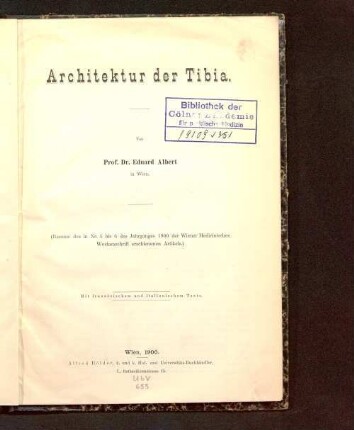 Architektur der Tibia : (Resumé des in Nr. 4 bis 6 des Jahrganges 1900 der Wiener Medicinischen Wochenschrift erschienenen Artikels) ; mit französischem und italienischem Texte