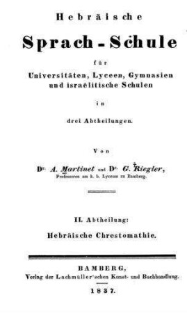 Hebräische Chrestomathie / von A. Martinet und G. Riegler