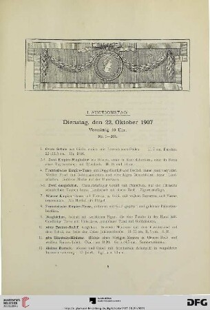 I. Auctionstag: Dienstag, den 22. Oktober 1907, Vormittag 10 Uhr (Nr. 1-203)