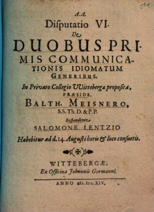Disputatio VI. De Duobus Primis Communicationis Idiomatum Generibus
