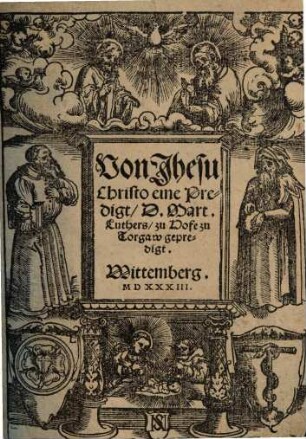 Von Jhesu Christo eine Predigt D. Mart. Luthers, zu Hofe zu Torgaw gepredigt