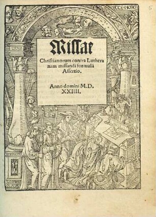 Missae Christianorum contra Lutheranam missandi formulã Assertio.