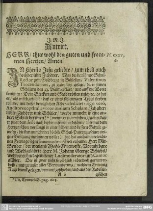 Leichenpredigt : Treuer Schul-Diener Christen Hertzens-Betrachtung. Antritt. Textus. Eingang. Abhandlung