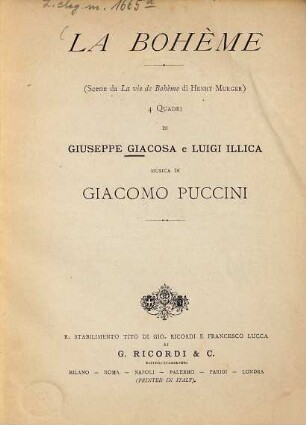 La Bohème :  4 Quadri di Giuseppe Giacosa e Luigi Illica. Musica di Giacomo Puccini