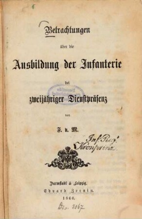 Betrachtungen über die Ausbildung der Infanterie bei zweijähriger Dienstpräsenz