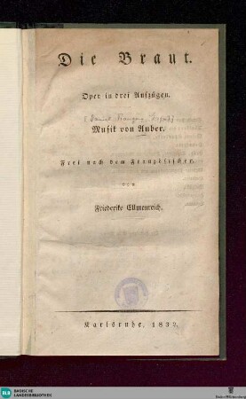 Die Braut : Oper in drei Aufzügen; [Textbuch]