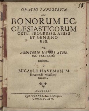 Oratio Panegyrica De Bonorum Ecclesiasticorum Ortu, Progressu, Abusu Et Genuino Usu