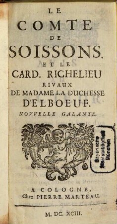 Le Comte de Soissons et le Cardinal Richelieu, rivaux de Madame la Duchesse d'Elboeuf
