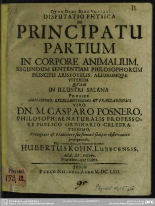 Disputatio physica de principatu partium in corpore animalium secundum sententiam philisophorum principis Aristotelis, aliorumque veterum