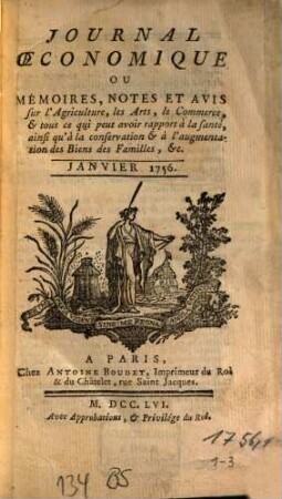 Journal oeconomique ou mémoires, notes et avis sur l'agriculture, les arts, le commerce. 1756,[1/3]. Janv. - mars