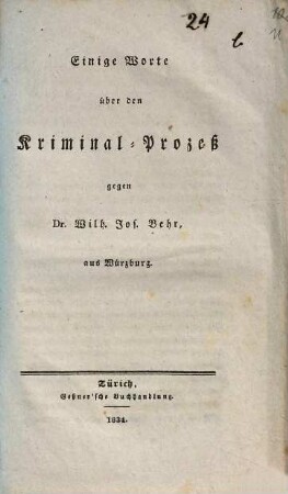 Einige Worte über den Kriminal-Prozeß gegen Dr. Wilh. Jos. Behr aus Würzburg