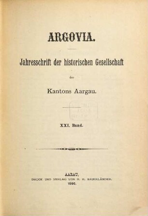Argovia : Jahresschrift der Historischen Gesellschaft des Kantons Aargau. 21. 1890