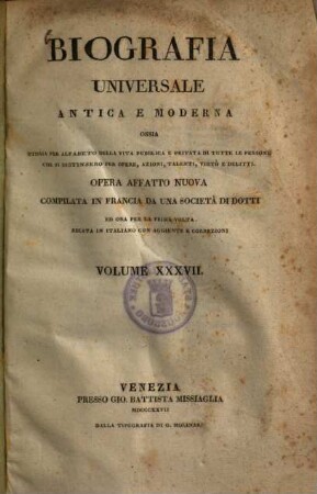 Biografia Universale antica e moderna : ossia storia per alfabeto della vita pubblica e privata di tutte le persone che si distinsero per opere, azioni, talenti, virtù e delitti, 37.. Medici - Michele