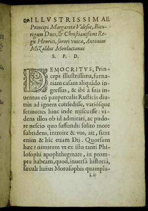 Illustrissimae Principi Margaretæ Valesiæ, Biturigum Duci, & Christianißimi Regis Henrici, sorori unicæ, Antonius Mizaldus Monlucianus.