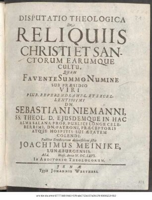 Disputatio Theologica De Reliquiis Christi Et Sanctorum Earumque Cultu
