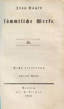 Jean Paul's sämmtliche Werke, 1,2 = 2. Die unsichtbare Loge : zweiter Theil