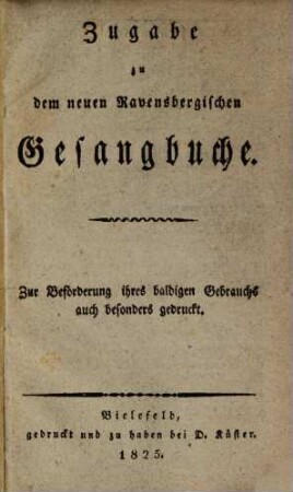 Ravensbergisches Gesangbuch : Zugabe zu dem neuen Gesangbuch