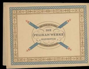 Die Pelikan-Werke Hannover