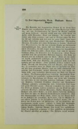 7) Das byzantinische Reich. Rußland. Polen. Ungarn