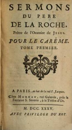 Sermons Du Pere De La Roche, Prêtre de l'Oratoire de Jesus, 1. Pour Le Carême