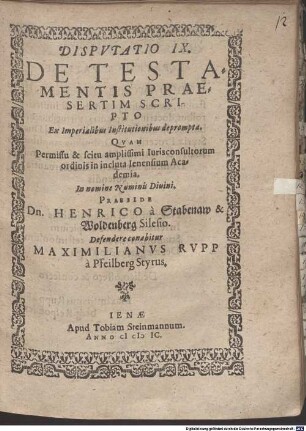 Disp. IX. de testamentis, praesertim scripto, ex imperialibus Institutionibus deprompta