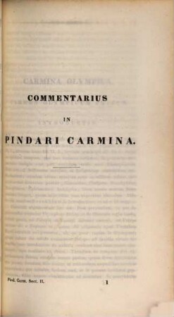 Carmina, quae supersunt, cum deperditorum fragmentis selectis ex recensione Boeckhii commentario perpetuo illustravit Ludolphus Dissenius : Editio altera auctior et emendatior curavit F. G. Schneidewin, 2